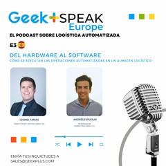 Geek+Speak Europe: S1E3🇪🇸