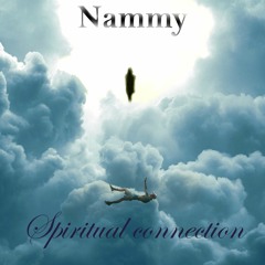 Nammy - Spiritual Connection