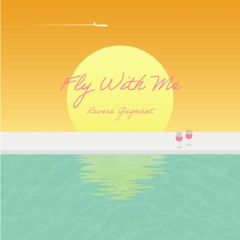 Revers Gagnant - Fly With Me