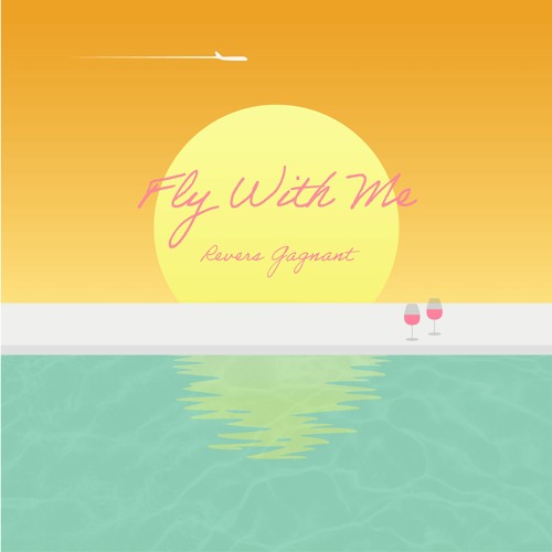 Revers Gagnant - Fly With Me