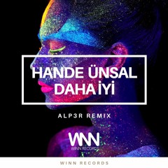 Hande Ünsal - Daha İyi (ALP3R Remix)