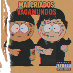 Malcriados Vagamundos