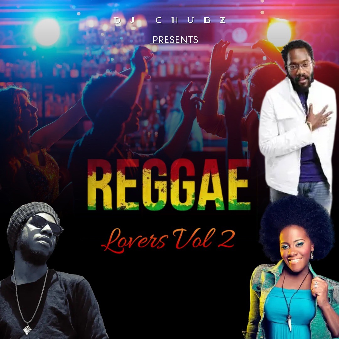 Stream REGGAE LOVERS VOL 2 by DJ CHUBZ | Listen online for free on