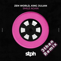 Zen World, King Julian - Smile Again (3than Remix) [FREE DOWNLOAD]
