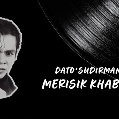 Merisk Khabar by Sudirman Cover by Meghah