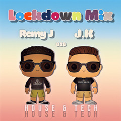 Lockdown Mix / Remy J B2B J.K