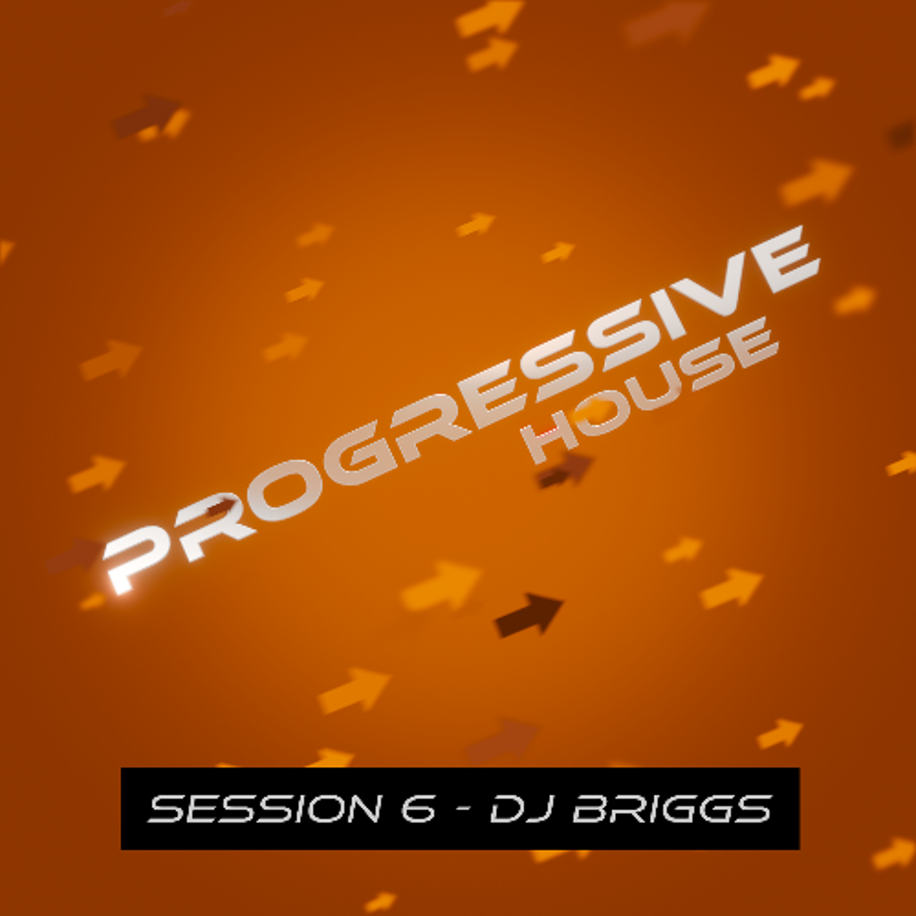 Progressive House Session 6 episode artwork