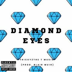 Diamond Eyes (Prod. Blair Muir)