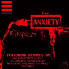 The Anxiety Remixes