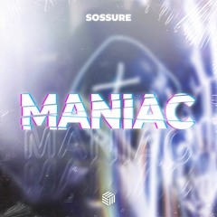 SOSSURE - Maniac