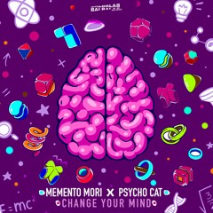 Memento Mori VS Psycho Cat - Change Your Mind - FREE DOWNLOAD