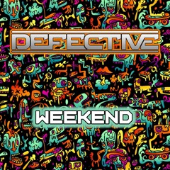 Defective - Weekend *OUT NOW ON BANDCAMP*