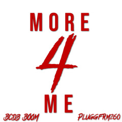 BCDB Boom- More for Me (feat. PluggFrm260)[@pluggfrm260 x @renwybeats]
