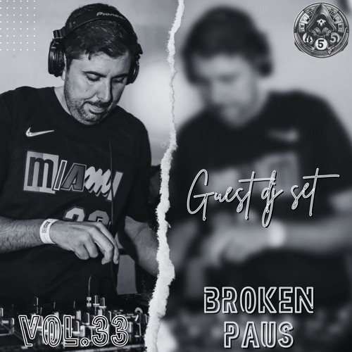 45´5 GUEST DJ SET VOL.33 by BROKEN PAUS