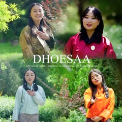 Dhoesaa-Kuenzang Lhamo, Phub Zam, Tshering Yangki, Karma Wangmo[VMUSIC]