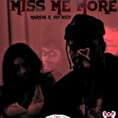 marvin. (feat Shy Bizzy) miss me more (prod by Thabo)