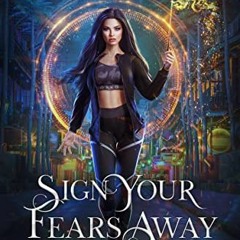 View [PDF EBOOK EPUB KINDLE] Sign Your Fears Away (The Agent Operative Book 1) by  Martha Carr &  Mi