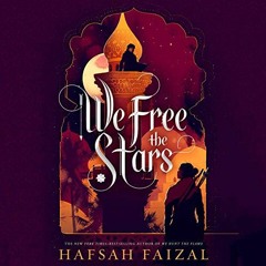 ( yem ) We Free the Stars: Sands of Arawiya, Book 2 by  Hafsah Faizal,Fiona Hardingham,Steve West,Ma