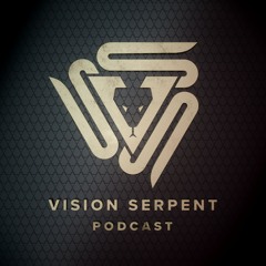 Vision Serpent Podcast 004 🐍️️