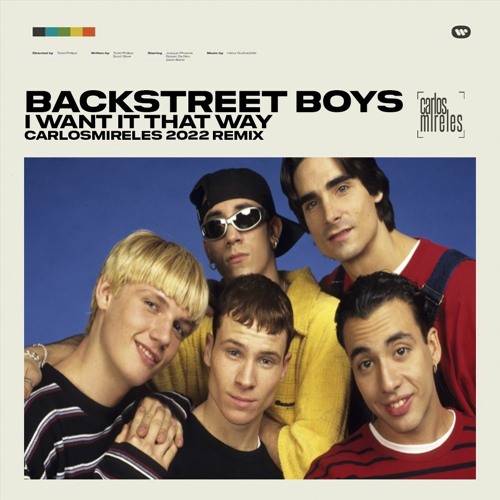 Stream Backstreet Boys - I Want it That Way (C-Mireles Remix 