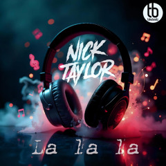 NICK TAYLOR - La La La