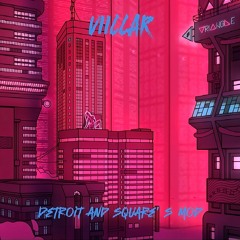 VIILLAR - Detroit And Square's Mod