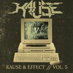 Kause & Effect Vol 5. (New Years Mix)
