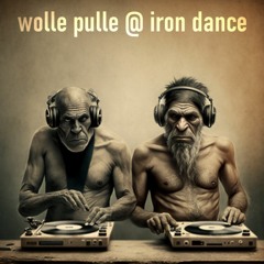 wolle pulle @ Iron Dance