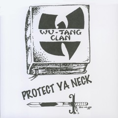 Protect Ya Neck Bonus Beats (feat. RZA, Method Man, Inspectah Deck, Raekwon, U-God, Ol' Dirty Bastard, Ghostface Killah & GZA)