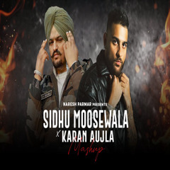 Sidhu Moosewala X Karan Aujla  Latest Punjabi Mashup