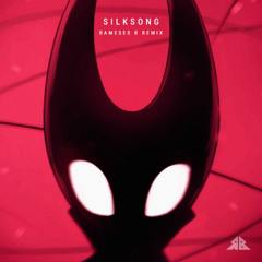 Hollow Knight - Silksong (Rameses B Remix)