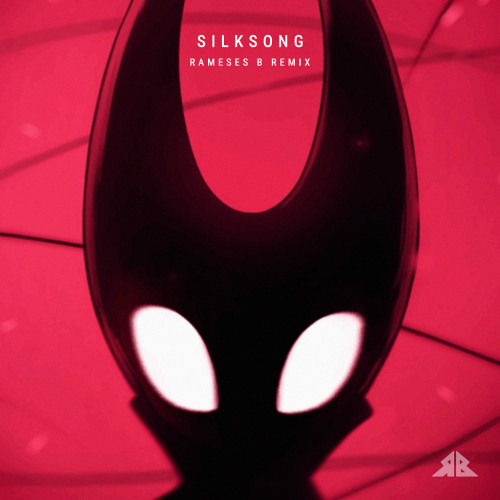 Hollow Knight - Silksong (Rameses B Remix)