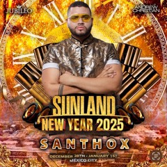 Santhox - Sunland NYE 2025