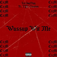 Wassup Wit Me (feat. YPC Charion)