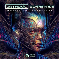 Dktronic, Innershade - Artificial Intuition (Mosaico-Records)