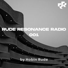 Hobin Rude @ Rude Belgrade [RUDE RESONANCE RADIO 001]
