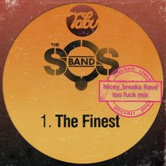 The SOS Band - The Finest (Rave too fuck mix)