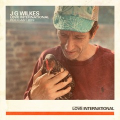 Love International Mix 029: JG Wilkes