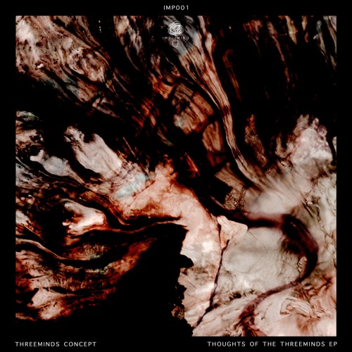 Threeminds Concept - Thoughts Of The Threeminds EP [IMP001]
