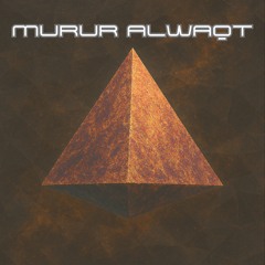 Murur Alwaqt - [forthcoming on HANGAR]