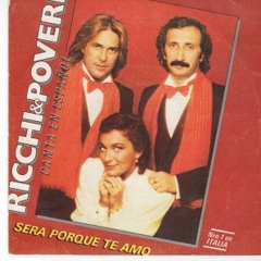 Ricchi & Poveri - Será Porque Te Amo (Ed Myco Remix Edit)