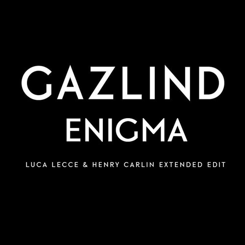 Gazlind - Enigma (Luca Lecce & Henry Carlin Extended Edit)