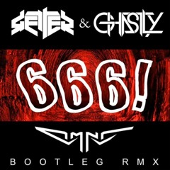 Getter & Ghastly - 666! (OMNI BOOTLEG)