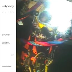 OB0339 - Bowman - OdyXxey Radio Mix
