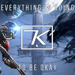 Everything Is Going to Be Okay