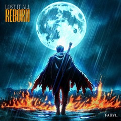 Lost It All (Reborn)