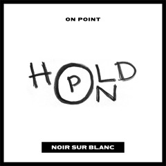 ON POINT - Hold On