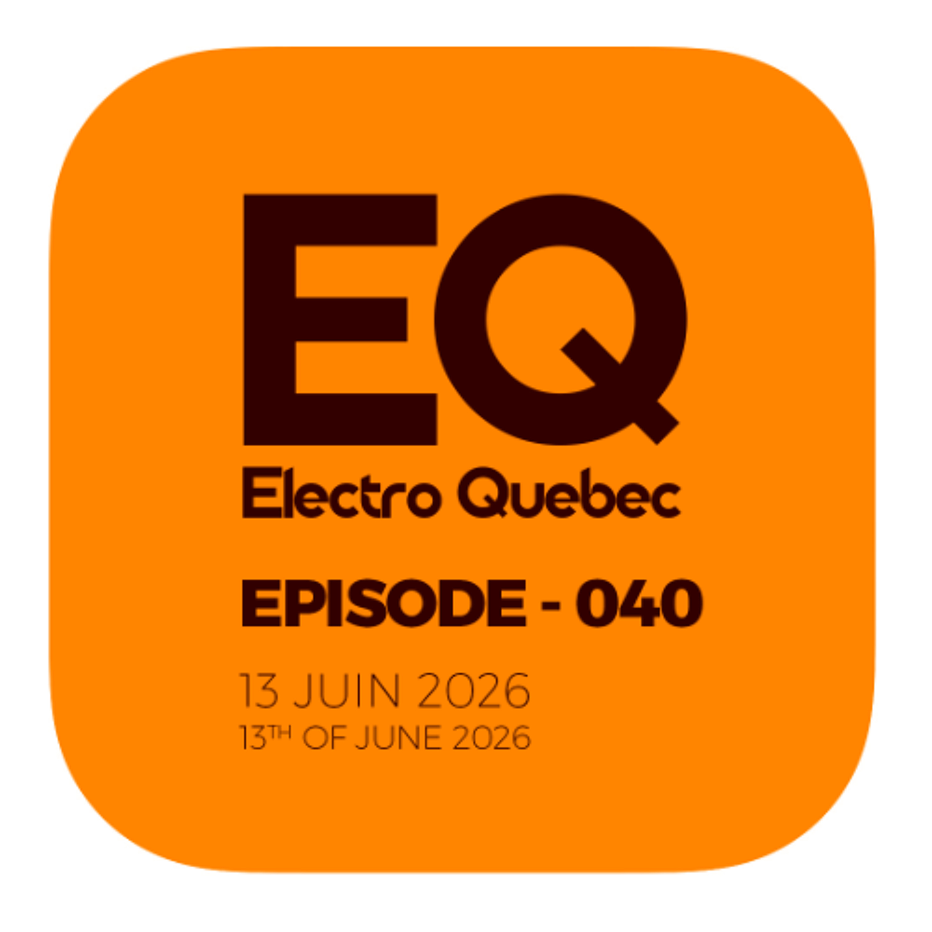 Electro Québec | 040 | Electronic music Radio Show | 13th June 2026 episode artwork