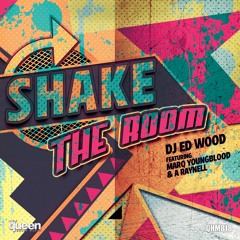 QHM818 - DJ Ed Wood Feat. MarQ Youngblood & A Raynell - Shake The Room (Original Mix)