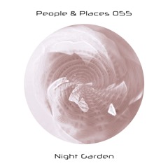 People & Places 055: Night Garden